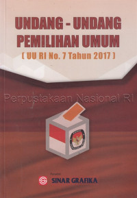 Image of Undang-undang Pemilihan Umum (UU RI No. 7 Tahun 2017)