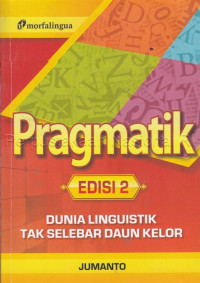 Image of Pragmatik : dunia linguistik tak selebar daun kelor