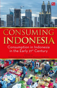Image of Consuming Indonesia : Consumption in Indonesia in the early 21th century