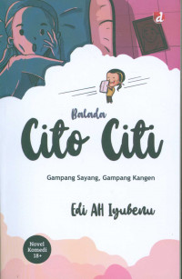 Image of Balada cito citi : gampang sayang, gampang kangen