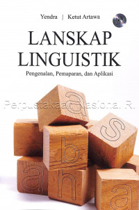 Image of Lanskap linguistik : pengenalan, pemaparan, dan aplikasi