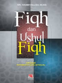 Image of Fiqh dan ushul fiqh : Metode istinbath dan istidlal