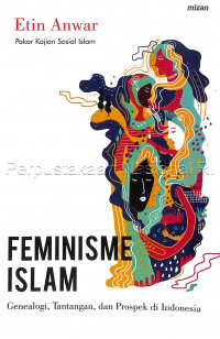 Image of Feminisme Islam : genealogi, tantangan, dan prospeknya di Indonesia
