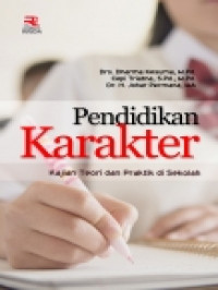 Image of Pendidikan Karakter : Kajian teori dan praktik di sekolah