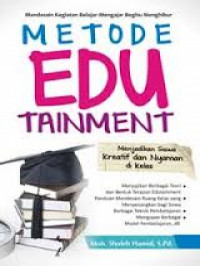 Image of Metode edu tainment : Menjadikan siswa kreatif dan nyaman di kelas