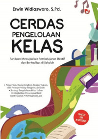 Image of Cerdas pengelolaan kelas : Panduan mewujudkan pembelajaran efektif dan berkualitas di sekolah