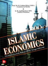 Image of Islamic economics : ekonomi syariah bukan opsi, tetapi solusi
