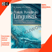 Image of Praktik penelitian linguistik : penelitian etnolinguistik, penelitian psikolinguistik, penelitian sosiolinguistik dan penelitian pragmatik