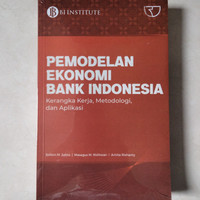 Image of Pemodelan Ekonomi Bank Indonesia: Kerangka Kerja, Metodologi,  dan Aplikasi