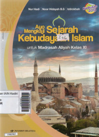 Image of Ayo mengkaji sejarah kebudayaan islam jilid 2: untuk Madrasah Aliyah kelas XI berdasarkan kurikulum 2013