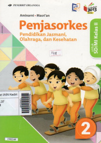 Image of Penjasorkes (Pendidikan jasmani, olahraga dan kesehatan) jilid 2 : untuk SD/MI kelas II berdasarkan kurikulum 2013 revisi