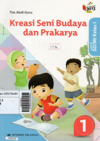 Image of Kreasi seni budaya dan prakarya jilid 1 : untuk SD/MI kelas I berdasarkan kurikulum 2013 revisi