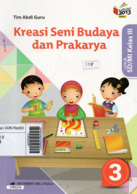 Image of Kreasi seni budaya dan prakarya jilid 3 : untuk SD/MI kelas III berdasarkan kurikulum 2013 revisi