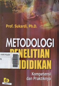 Image of Metodologi penelitian pendidikan : kompetensi dan prakteknya