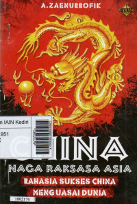 Image of China naga raksasa Asia: rahasia sukses China menguasai dunia