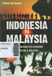 Image of Indonesia vs Malaysia : membandingkan peta kekuatan Indonesia & Malaysia