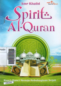Image of Spirit Al-Quran : kunci-kunci menuju kebahagiaan sejati