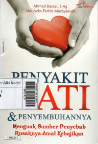 Image of Penyakit hati & penyembuhannya : menguak sumber penyebab rusaknya amal kebajikan