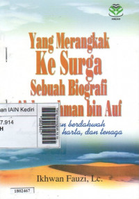 Image of Yang merangkak ke surga sebuah biografi Abdurrrahman bin Auf : ketulusan berdakwah dengan jiwa, harta, dan tenaga