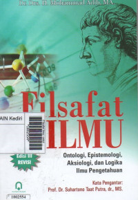 Image of Filsafat ilmu: ontologi, epistemologi, dan logika ilmu pengetahuan