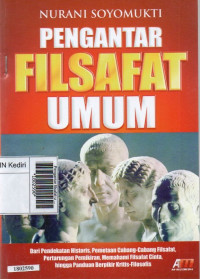 Image of Pengantar filsafat umum : dari pendekatan historis, pemetaan cabang-cabang filsafat, pertarungan pemikiran, memahami filsafat cinta, hingga panduan berfikir kritis-filosofis