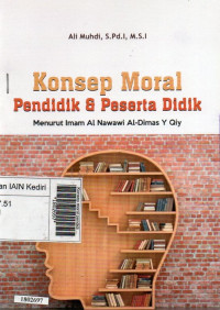 Image of Konsep moral pendidik & peserta didik menurut Imam Al Nawawi Al-Dimasyqiy : (studi analisis sufistik kitab Al-Tibyan fi Adabi Hamalati Al-Qur'an)