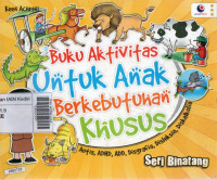 Image of Buku aktifitas untuk anak berkebutuhan khusus : autis, adhd, add, disgrafica, disleksia, diskalkulia