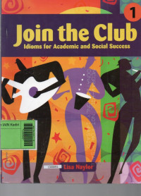 Image of Join the club 1 : idioms for academic and social success