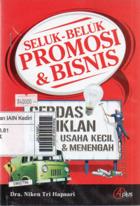 Image of Seluk-beluk promosi & bisnis : cerdas beriklan untuk usaha kecil & menengah
