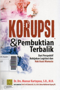 Image of Korupsi & pembuktian terbalik : dari perspektif kebijakan legislasi dan hak asasi manusia