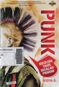 Image of Punk : ideologi yang disalah pahami