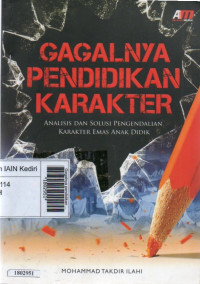 Image of Gagalnya pendidikan karakter : analiis & olusi pengendalian karakter emas anak didik