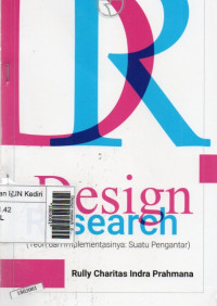 Image of Design research : (teori dan implementasinya : suatu pengantar)