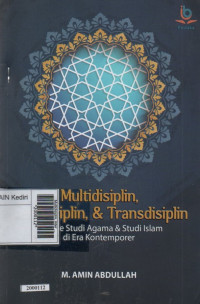 Image of Multidisiplin, interdisiplin, & transdisiplin : metode studi agama & studi islam di era kontemporer
