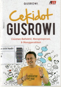 Image of Cekidot Gusrowi : coretan reflektif, menginspirasi, & menggerakkan