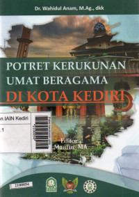 Image of Potret kerukunan umat beragama di Kota Kediri
