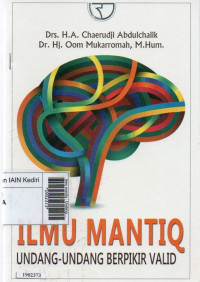 Image of Ilmu mantiq : Undang-undang berpikir valid