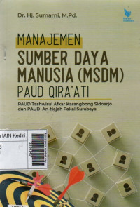 Image of Manajemen sumber daya manusia (MSDM) PAUD Qira'ati : PAUD Tashwirul Afkar karangbong Sidoarjo dan PAUD An-Najah Pakal Surabaya