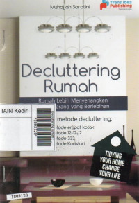 Image of Decluttering rumah : rumah lebih menyenangkan tanpa barang yang berlebihan