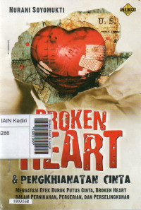 Image of Broken heart & penghianatan cinta : mengatasi efek buruk putus cinta, broken heart dalam pernikahan, perceraian dan perselingkuhan