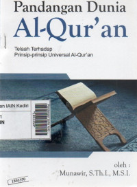 Image of Pandangan dunia Al-Qur’an : telaah terhadap prinsip-prinsip universal al-qur'an