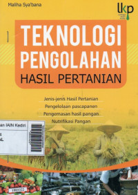 Image of Teknologi pengolahan hasil pertanian