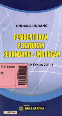 Image of Undang-undang pembentukan peraturan perundang-undangan (UU RI No. 12 Tahun 2011)