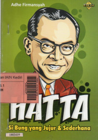 Image of Hatta : si bung yang jujur dan sederhana