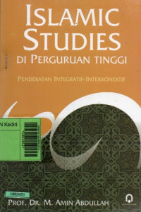 Image of Islamic studies di perguruan tinggi : pendekatan integratif-interkonektif