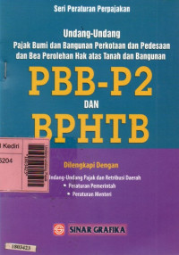 Image of Undang-undang Pajak Bumi dan Bangunan Perkotaan dan Pedesaan (PBB-P2) dan Bea Perolehan Hak Atas Tanah dan Bangunan (BPHTB)