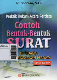 Image of Praktik hukum acara perdata : contoh bentuk-bentuk surat di bidang kepengacaraan perdata