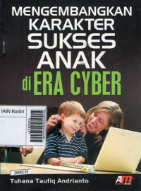 Image of Mengembangkan karakter sukses anak di era cyber