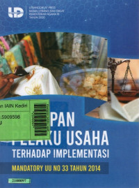 Image of Kesiapan pelaku usaha terhadap implementasi mandatory UU No.33 tahun 2014