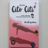 Image of Balada Cito Citi : Seperti Sabunan, Tresna Harus Dibayar Tuntas